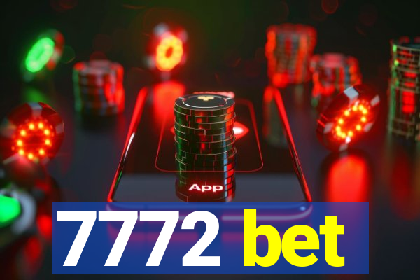 7772 bet